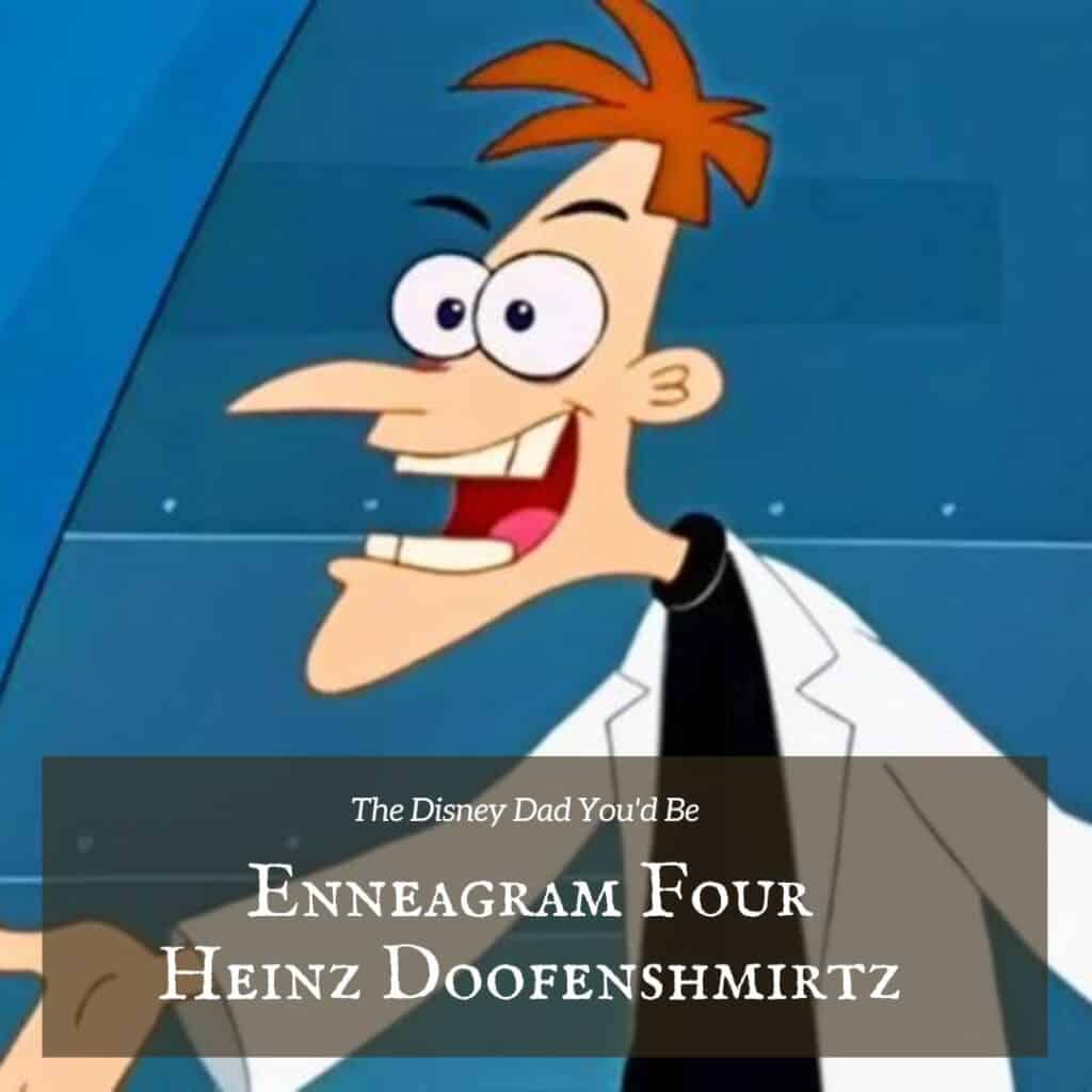 The Enneagram 4 is Heinz Doofenshmirtz