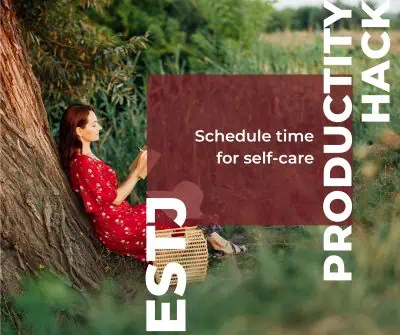 ESTJ productivity hack is making time for self-care