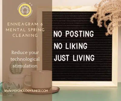 Enneagram 6 spring tip is to reduce technology use