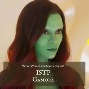 ISTP is Gamora