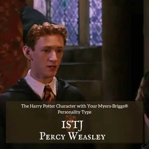 Percy Weasley is an ISTJ