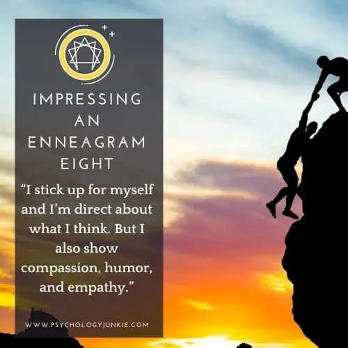 How to impress an Enneagram 8