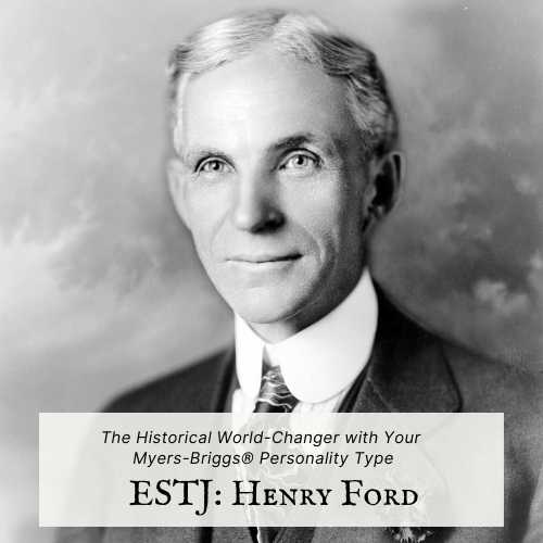 ESTJ historical character: Henry Ford