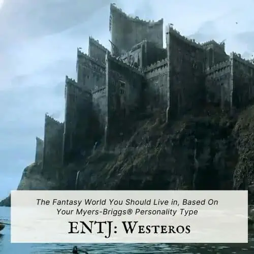 ENTJ fantasy location is Westeros
