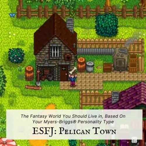 ESFJ fantasy location is Pelican Bay in Stardew Valley