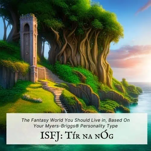 ISFJ fantasy location is Tír na nÓg