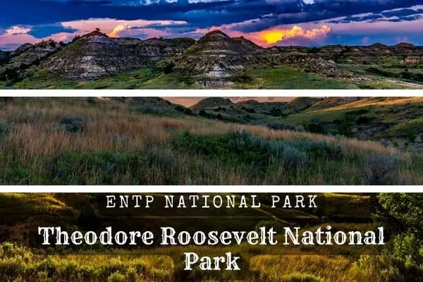 Theodore Roosevelt National Park is a lot of fun for the ENTP personality type