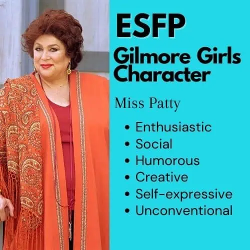 ESFP character in Gilmore Girls is Miss Patty