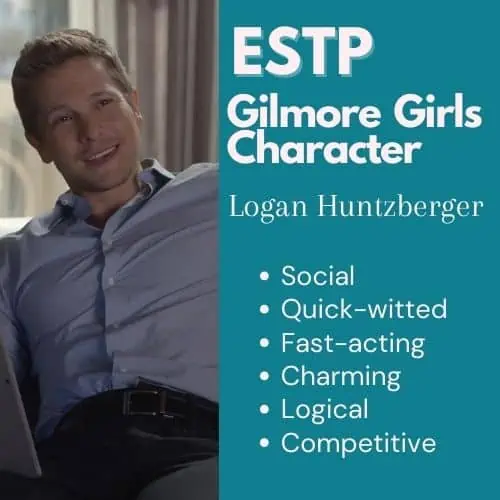 Logan Huntzberger from Gilmore Girls is an ESTP