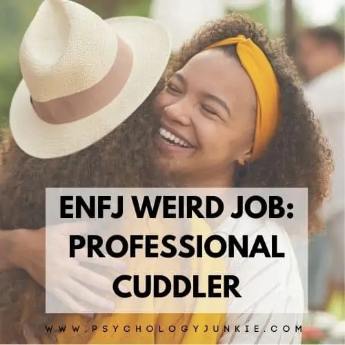 ENFJ weird job is professional cuddler