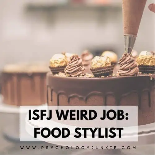 ISFJ weird job is food stylist