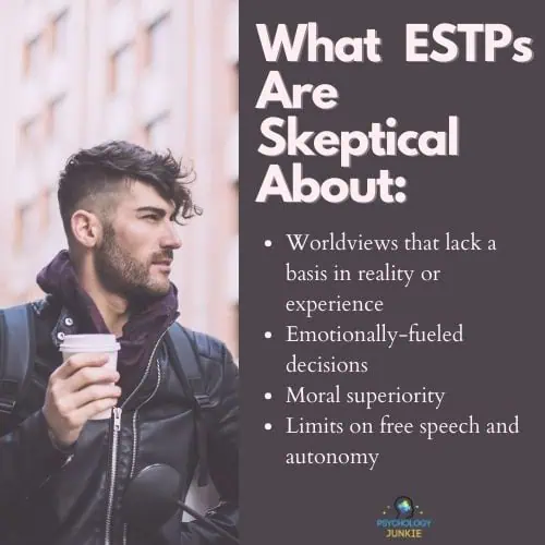 A list of things ESTPs are skeptical of