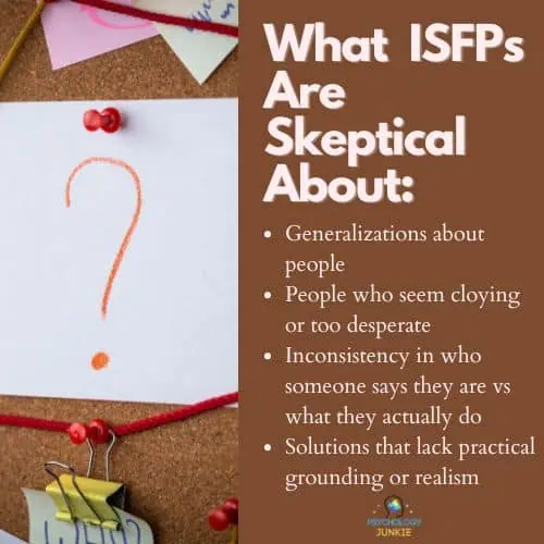 A list of the things ISFPs are skeptical of
