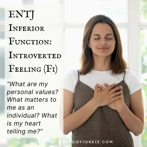 The ENTJ's inferior function is Introverted Feeling