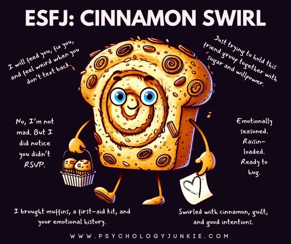 ESFJ is Cinnamon Swirl Bread