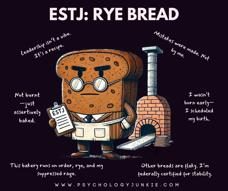ESTJ is Rye Bread