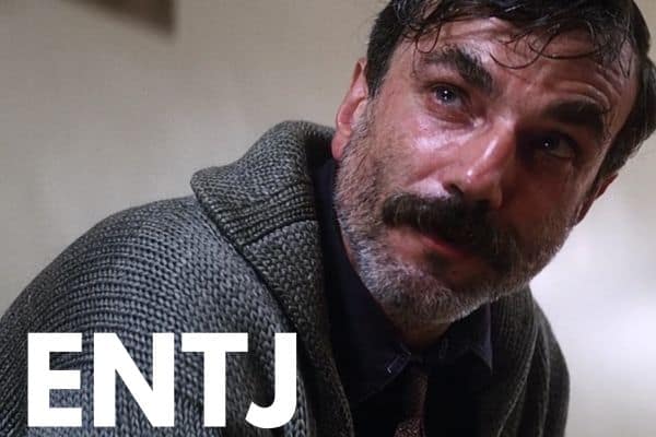 Daniel Plainview is an ENTJ