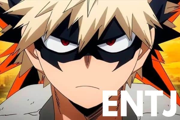 Katsuki Bakugo ENTJ