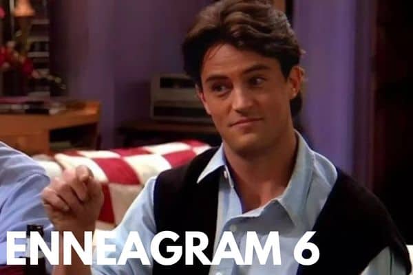 Chandler Bing from Friends is an Enneagram 6