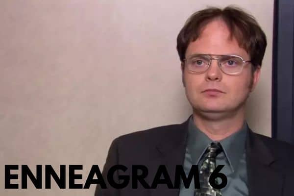 Dwight Schrute is an Enneagram 6