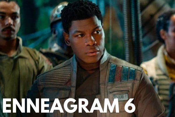 Finn from Star Wars is an Enneagram 6
