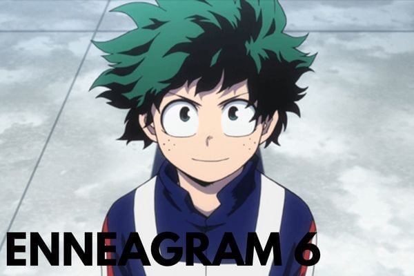 Izuku Midoriya is an Enneagram 6