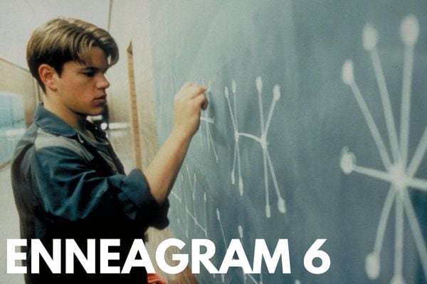 Will Hunting is an Enneagram 6